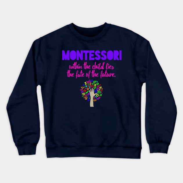 Montessori Future Crewneck Sweatshirt by Girona